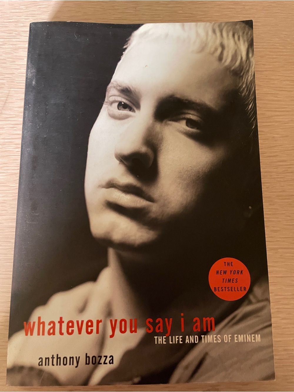 Whatever You Say I Am — Eminem Biography (Paperback)